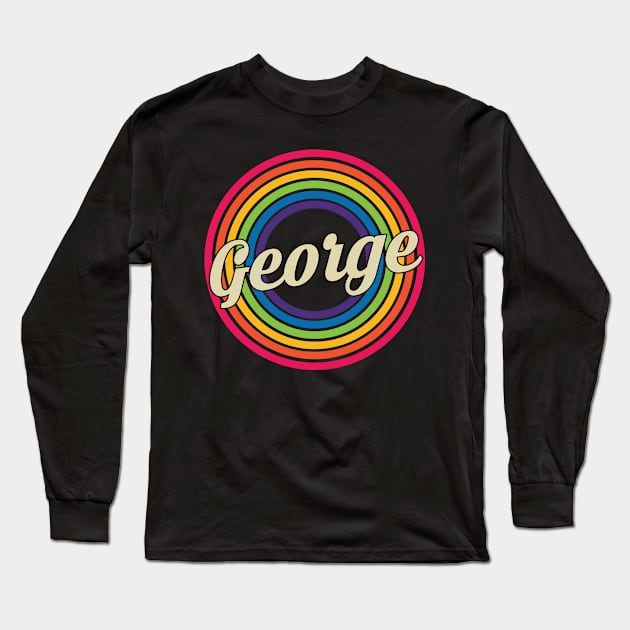 George - Retro Rainbow Style Long Sleeve T-Shirt by MaydenArt